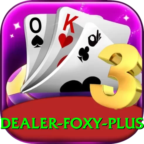 Dealer Foxy Plus Latest v1.9.3 - 2